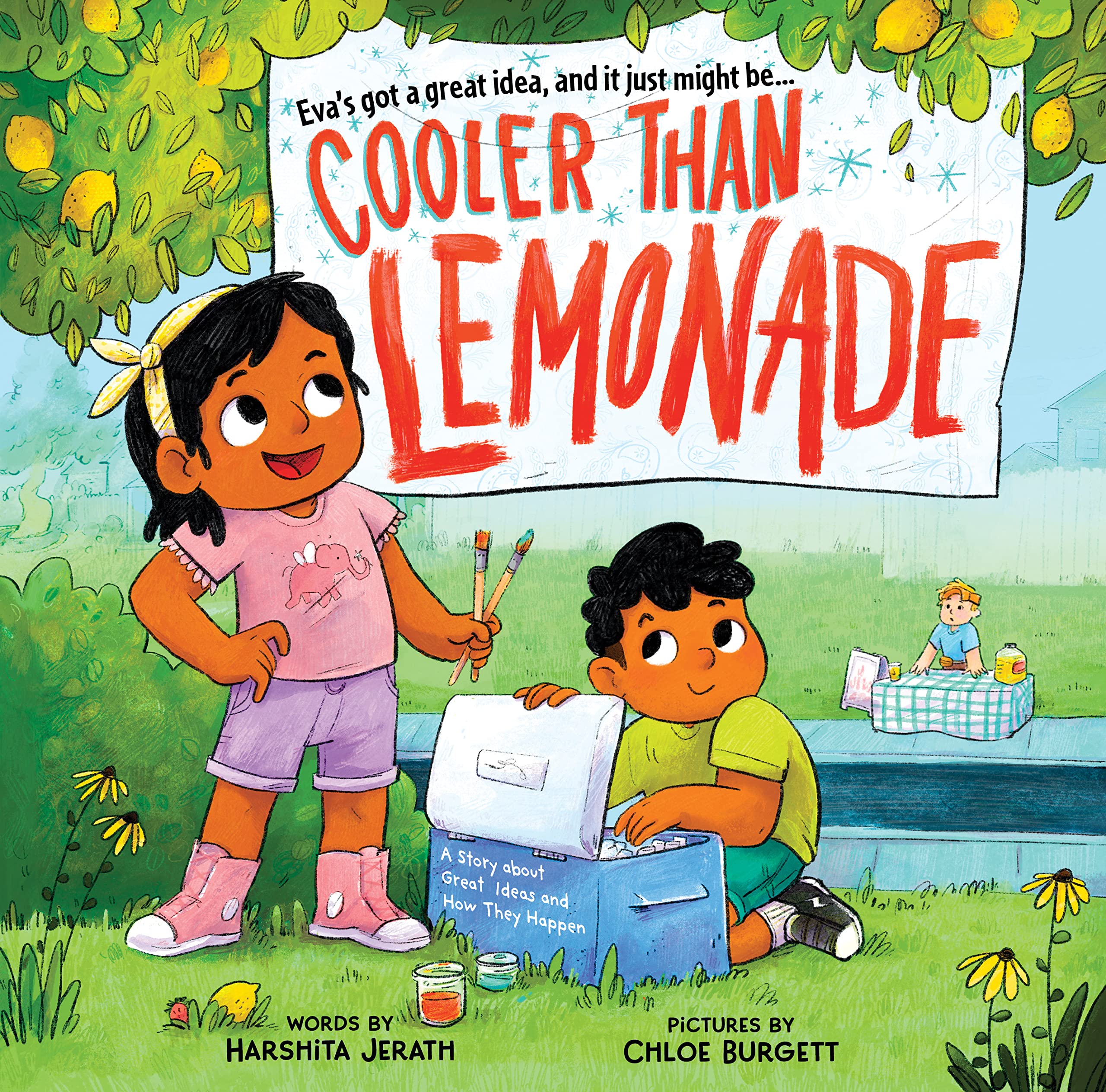 Cooler Than Lemonade: A Story about Great Ideas and How They Happen